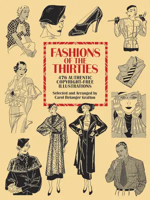 Móda tridsiatych rokov: 476 autentických ilustrácií bez autorských práv - Fashions of the Thirties: 476 Authentic Copyright-Free Illustrations