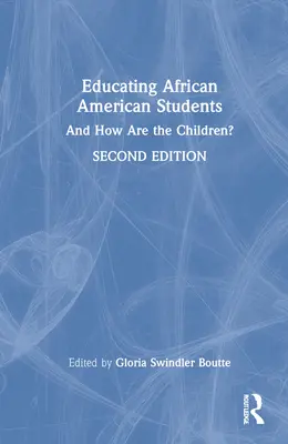 Vzdelávanie afroamerických študentov: A ako sú na tom deti? - Educating African American Students: And How Are the Children?