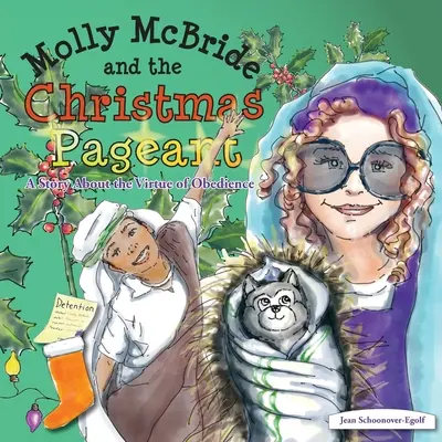 Molly McBrideová a vianočná prehliadka: Príbeh o cnosti poslušnosti - Molly McBride and the Christmas Pageant: A Story About the Virtue of Obedience