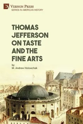 Thomas Jefferson o vkuse a výtvarnom umení - Thomas Jefferson on Taste and the Fine Arts