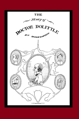 Príbeh doktora Dolittla (ilustrovaný): Príbeh doktora Dolittla (ilustrácie) - The Story of Doctor Dolittle (Illustrated): Book 1 of the Doctor Dolittle Series