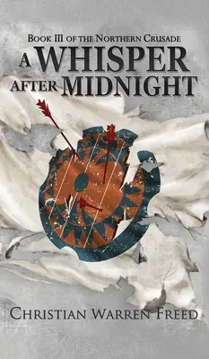 Šepot po polnoci: Severná krížová výprava Kniha III - A Whisper After Midnight: The Northern Crusade Book III