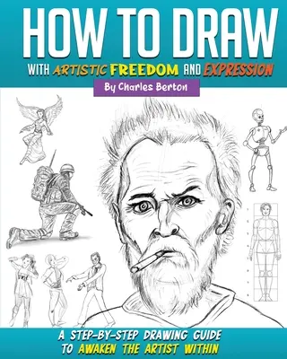Ako kresliť s umeleckou slobodou a výrazom - How to Draw with Artistic Freedom and Expression