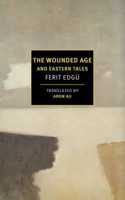 Zranený vek a východné príbehy - The Wounded Age and Eastern Tales