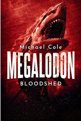 Megalodon Krvavé prelievanie - Megalodon Bloodshed