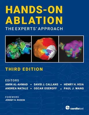Praktická ablácia, prístup odborníkov, tretie vydanie - Hands-On Ablation, The Experts' Approach, Third Edition