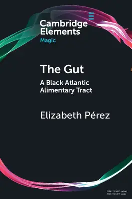 Útroby: Čierny atlantický tráviaci trakt - The Gut: A Black Atlantic Alimentary Tract