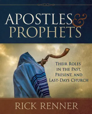 Apoštoli a proroci: Ich úlohy v cirkvi v minulosti, súčasnosti a v posledných dňoch - Apostles and Prophets: Their Roles in the Past, Present, and Last-Days Church