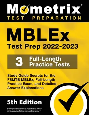 MBLEx Test Prep 2022-2023 - študijná príručka Secrets for the FSMTB MBLEx, Full-Length Practice Exam, Detailed Answer Explanations: [5. vydanie] - MBLEx Test Prep 2022-2023 - Study Guide Secrets for the FSMTB MBLEx, Full-Length Practice Exam, Detailed Answer Explanations: [5th Edition]