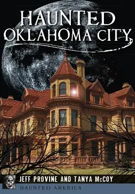 Strašidelné mesto Oklahoma - Haunted Oklahoma City