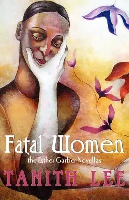 Osudové ženy: Ester Garberová: romány o Ester Garberovej (The Esther Garber Novellas) - Fatal Women: The Esther Garber Novellas