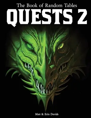 Kniha náhodných tabuliek: Questy 2: 1000 nápadov na dobrodružstvá pre stolové fantasy hry na hrdinov - The Book of Random Tables: Quests 2: 1000 Adventure Ideas for Fantasy Tabletop Role-Playing Games
