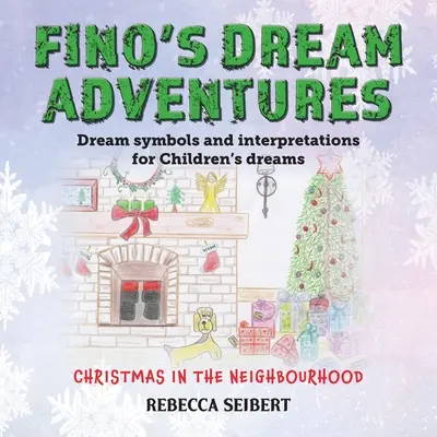 Fino's Dream Adventures kniha 3: Vianoce v susedstve - Fino's Dream Adventures book 3: Christmas in the Neighbourhood
