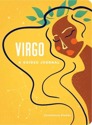 Panna: Sprievodca denníkom: Nebeský sprievodca na zaznamenávanie vašej vesmírnej cesty v znamení Panny - Virgo: A Guided Journal: A Celestial Guide to Recording Your Cosmic Virgo Journey