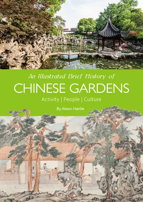 Ilustrovaná stručná história čínskych záhrad: Ľudia, aktivity, kultúra - An Illustrated Brief History of Chinese Gardens: People, Activities, Culture