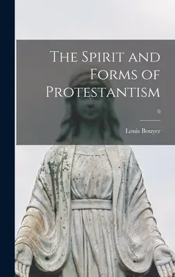 Duch a formy protestantizmu; 0 - The Spirit and Forms of Protestantism; 0