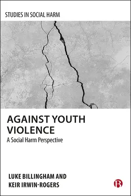 Proti násiliu páchanému na mládeži: Perspektíva sociálnej škody - Against Youth Violence: A Social Harm Perspective