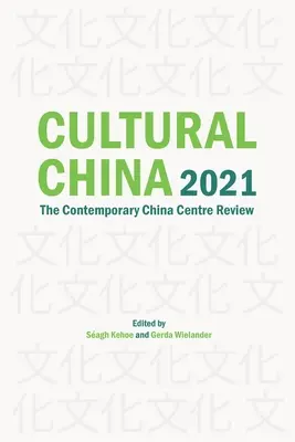Kultúrna Čína 2021: Prehliadka Centra pre súčasnú Čínu - Cultural China 2021: The Contemporary China Centre Review