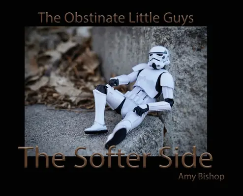 Mäkšia strana: The Obstinate Little Guys - The Softer Side: The Obstinate Little Guys