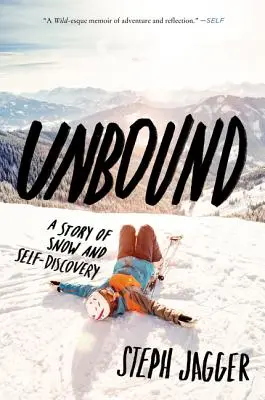 Bez záväzkov: Príbeh o snehu a sebapoznaní - Unbound: A Story of Snow and Self-Discovery