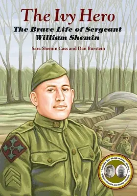 Břečťanový hrdina: Odvážny život seržanta Williama Shemina - The Ivy Hero: The Brave Life of Sergeant William Shemin