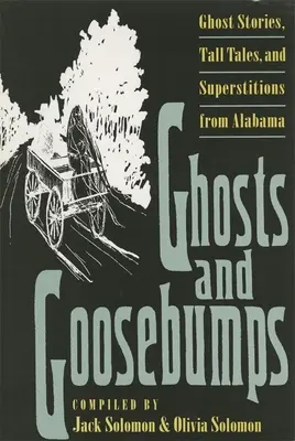 Duchovia a husia koža: Strašidelné príbehy, rozprávky a povery - Ghosts and Goosebumps: Ghost Stories, Tall Tales, and Superstitions
