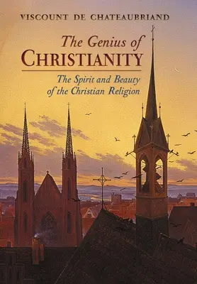 Génius kresťanstva: Duch a krása kresťanského náboženstva - The Genius of Christianity: The Spirit and Beauty of the Christian Religion