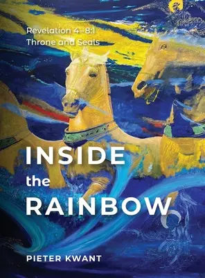 Vnútri dúhy: Zjavenie Jána 4-8,1 - Inside the Rainbow: Revelation 4-8:1