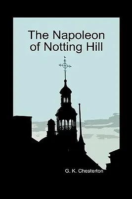 Napoleon z Notting Hillu (tvrdá väzba) - The Napoleon of Notting Hill (Hardback)