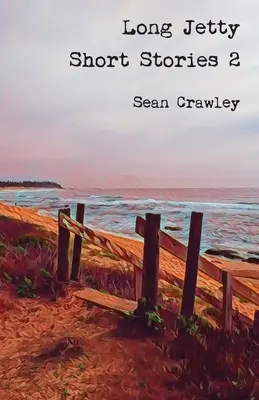 Dlhé prístavné poviedky 2 - Long Jetty Short Stories 2