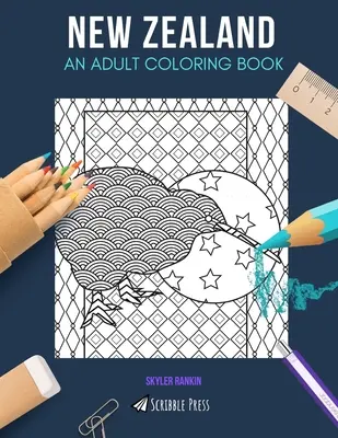 Nový Zéland: KNIHA MAĽOVANIEK PRE DOSPELÝCH: Nový Zéland: Kniha na vyfarbovanie pre dospelých - New Zealand: AN ADULT COLORING BOOK: A New Zealand Coloring Book For Adults