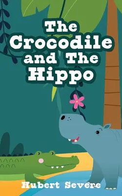 Krokodíl a hroch - The Crocodile and The Hippo