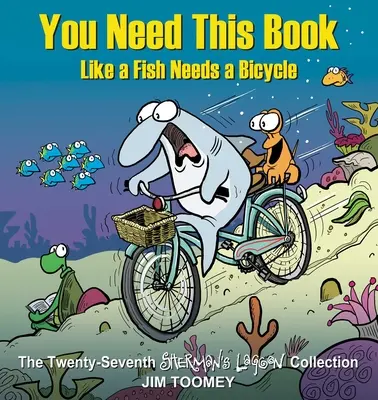 Túto knihu potrebuješ ako ryba bicykel: 27. diel - You Need This Book Like a Fish Needs a Bicycle: Volume 27