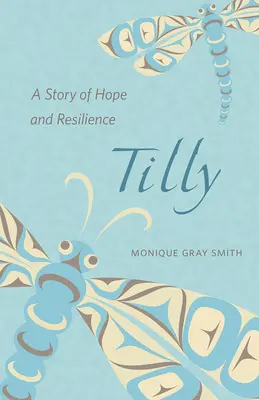 Tilly: Príbeh o nádeji a odolnosti - Tilly: A Story of Hope and Resilience