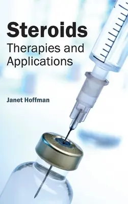 Steroidy: Terapie a aplikácie - Steroids: Therapies and Applications