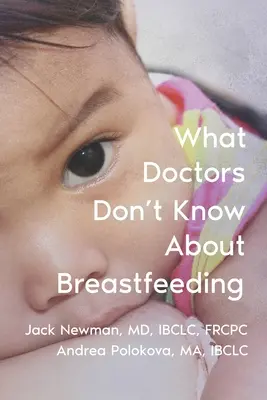 Čo lekári nevedia o dojčení - What Doctors Don't Know About Breastfeeding