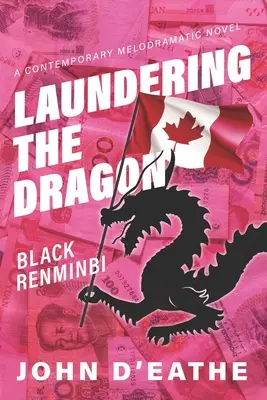 Pranie draka: Čierne renminbi - Laundering the Dragon: Black Renminbi