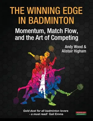 Víťazná výhoda v bedmintone: Momentum, priebeh zápasu a umenie súťažiť - The Winning Edge in Badminton: Momentum, Match Flow and the Art of Competing