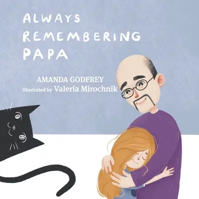 Vždy spomínajúc na otca - Always Remembering Papa