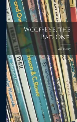 Vlčie oko, ten zlý; - Wolf-Eye, the Bad One;