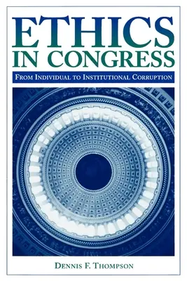 Etika v Kongrese: Od korupcie jednotlivcov k inštitucionálnej korupcii - Ethics in Congress: From Individual to Institutional Corruption