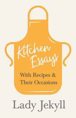 Kuchynské eseje - s receptami a ich príležitosťami - Kitchen Essays - With Recipes and Their Occasions