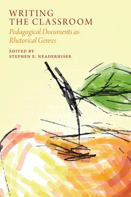 Písanie v triede: Pedagogické dokumenty ako rétorické žánre - Writing the Classroom: Pedagogical Documents as Rhetorical Genres