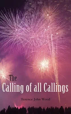 Volanie všetkých volaní - The Calling of all Callings