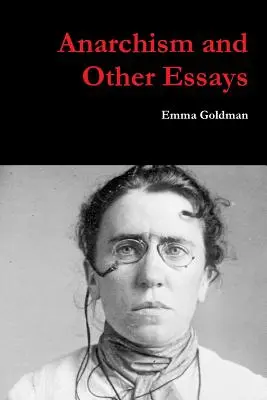 Anarchizmus a iné eseje - Anarchism and Other Essays
