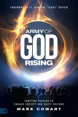 Povstanie Božej armády: Zapálenie vášne pre angažovanosť spoločnosti a zmenu kultúry - Army of God Rising: Igniting Passion to Engage Society and Shift Culture