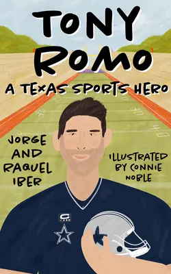 Tony Romo: Romo: texaský športový hrdina - Tony Romo: A Texas Sports Hero