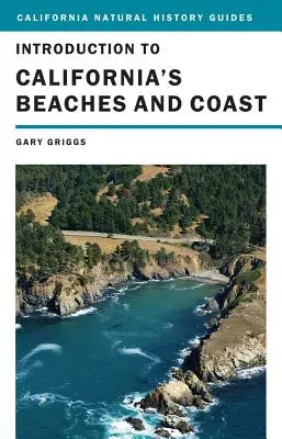 Úvod do kalifornských pláží a pobrežia: Vydanie 99. zväzok - Introduction to California's Beaches and Coast: Volume 99