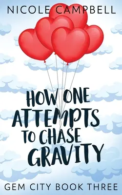 Ako sa človek pokúša prenasledovať gravitáciu - How One Attempts to Chase Gravity
