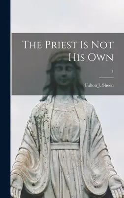Kňaz nie je svoj; 1 (Sheen Fulton J. (Fulton John) 1895-) - The Priest is Not His Own; 1 (Sheen Fulton J. (Fulton John) 1895-)